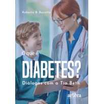 O QUE É DIABETES?: DIÁLOGOS COM A TIA BETH
