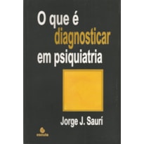 O que é diagnosticar em psiquiatria