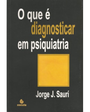 O que é diagnosticar em psiquiatria