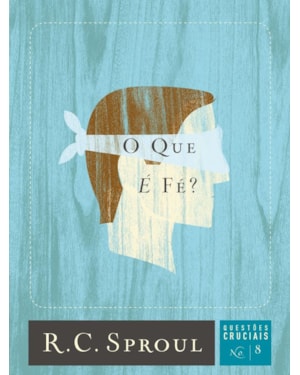 O QUE É FÉ?