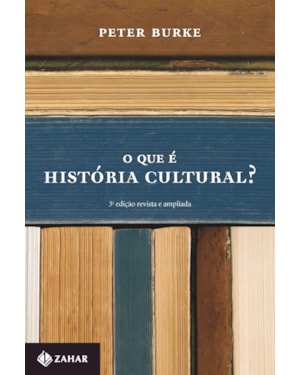 O QUE É HISTÓRIA CULTURAL? (NOVA EDIÇÃO)