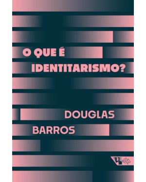 O que é identitarismo?