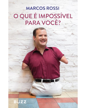 O QUE É IMPOSSÍVEL PARA VOCÊ?