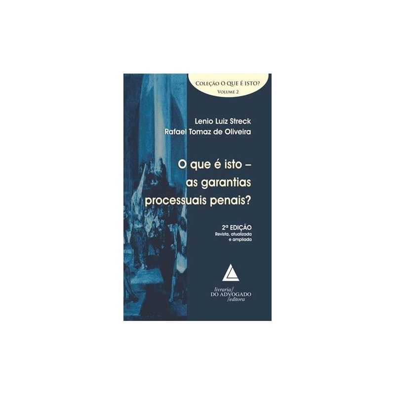 O QUE É ISTO - AS GARANTIAS PROCESSUAIS PENAIS?
