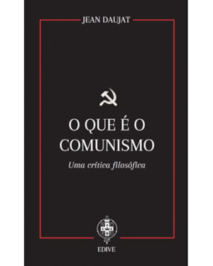 O QUE É O COMUNISMO - UMA CRÍTICA FILOSÓFICA