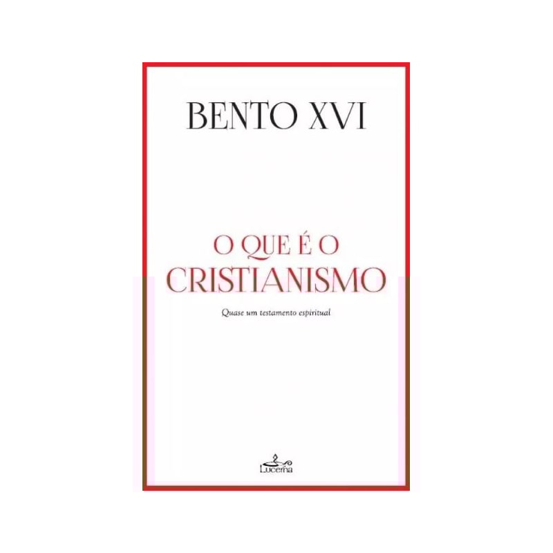 O QUE É O CRISTIANISMO
