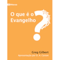 O QUE É O EVANGELHO?