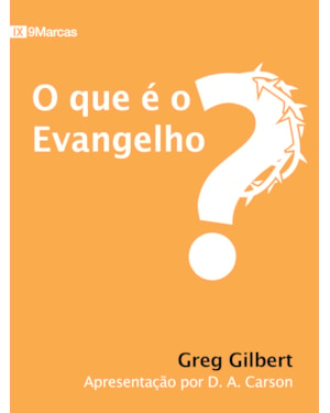 O QUE É O EVANGELHO?