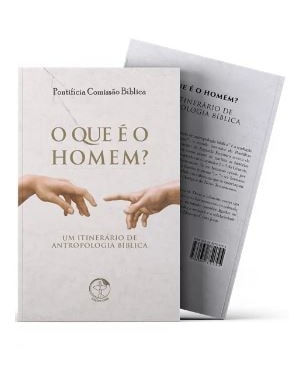 O que e o homem? - um itinerario de antropologia biblica: pontificio comissao biblica