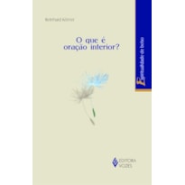 O QUE É ORAÇÃO INTERIOR?
