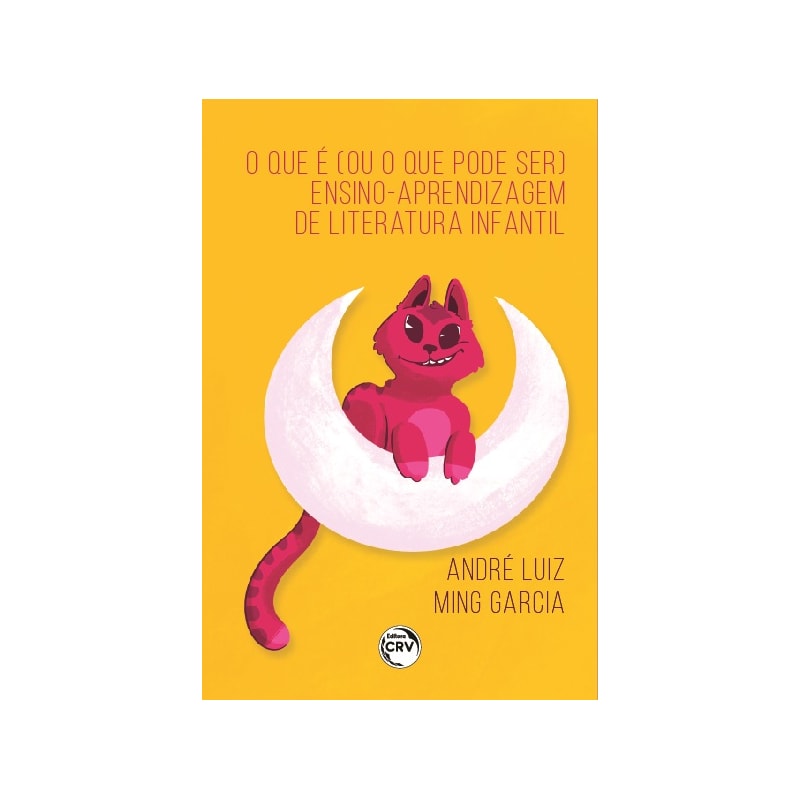 O QUE É (OU O QUE PODE SER) ENSINO-APRENDIZAGEM DE LITERATURA INFANTIL