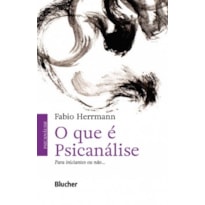 O que é psicanálise: para iniciantes ou não...