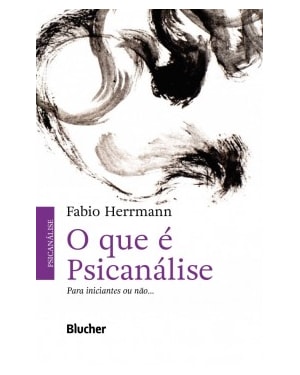 O que é psicanálise: para iniciantes ou não...