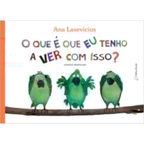 O QUE É QUE EU TENHO A VER COM ISSO?: CONTO POPULAR