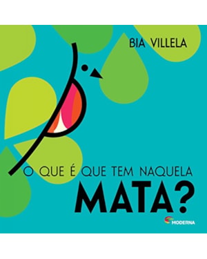 O que é que tem naquela mata?
