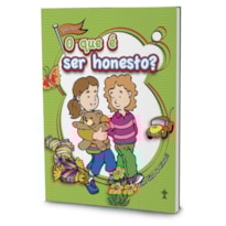 O QUE É SER HONESTO? - SÉRIE: VALORES