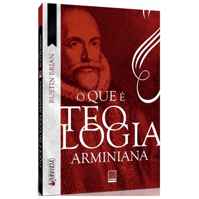 O QUE É TEOLOGIA ARMINIANA?