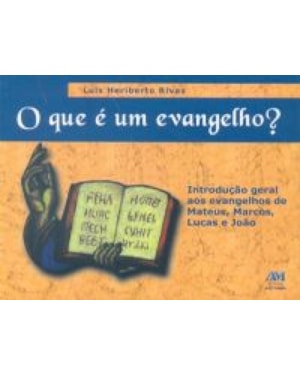 O QUE É UM EVANGELHO