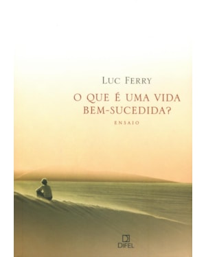 O QUE É UMA VIDA BEM-SUCEDIDA?