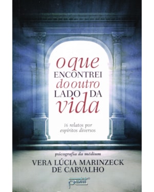 O QUE ENCONTREI DO OUTRO LADO DA VIDA - EDIÇÃO ECONÔMICA