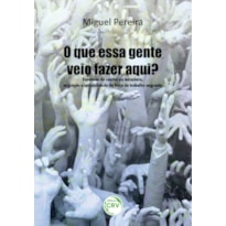 O QUE ESSA GENTE VEIO FAZER AQUI? EXPANSÃO DO CAPITAL NA AMAZÔNIA, MIGRAÇÃO E SOCIABILIDADE DA FORÇA DE TRABALHO MIGRANTE