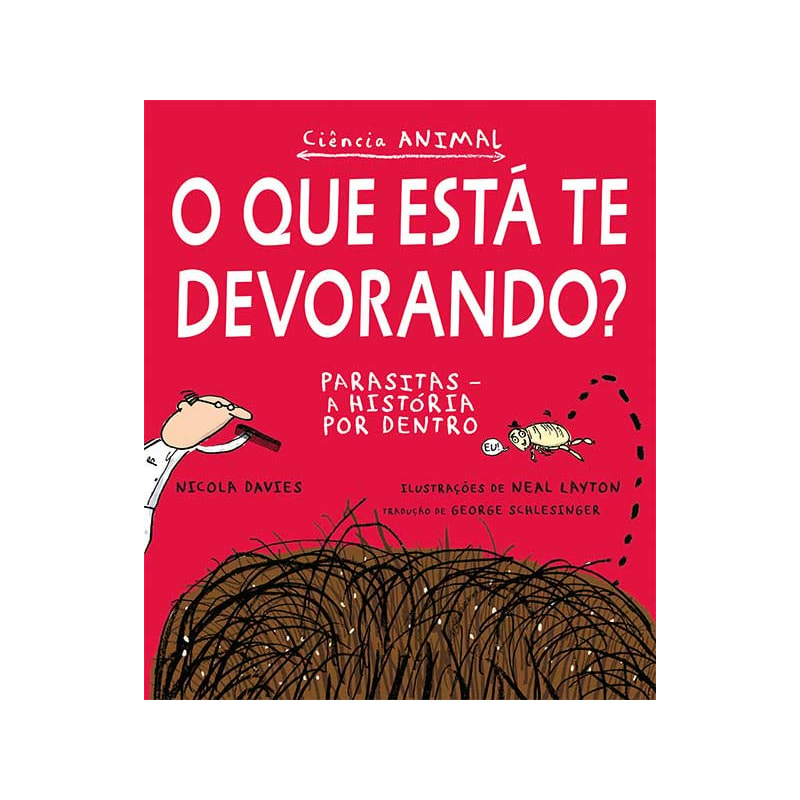 O QUE ESTÁ TE DEVORANDO?: PARASITAS - A HISTÓRIA POR DENTRO