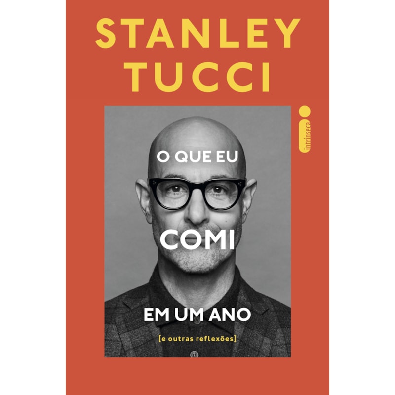 O QUE EU COMI EM UM ANO: E OUTRAS REFLEXÕES