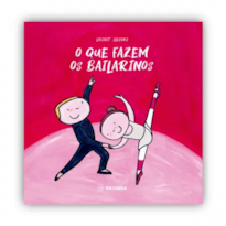 O QUE FAZEM OS BAILARINOS