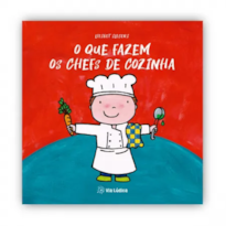 O QUE FAZEM OS CHEFS DE COZINHA