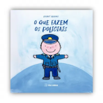 O QUE FAZEM OS POLICIAIS