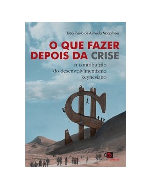 O QUE FAZER DEPOIS DA CRISE