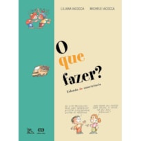 O QUE FAZER?: FALANDO DE CONVIVÊNCIA