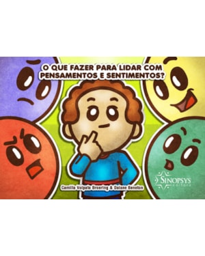 O que fazer para lidar com pensamentos e sentimentos?