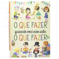 O que fazer quando você não sabe o que fazer