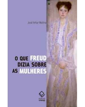 O QUE FREUD DIZIA SOBRE AS MULHERES