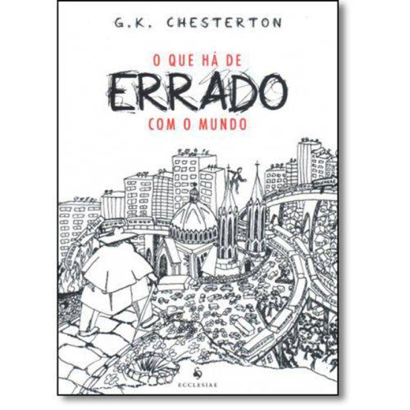 O QUE HÁ DE ERRADO COM O MUNDO