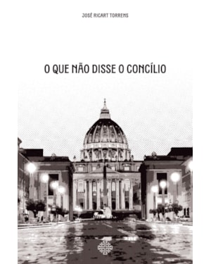 O QUE NÃO DISSE O CONCÍLIO