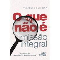 O QUE NÃO É MISSÃO INTEGRAL