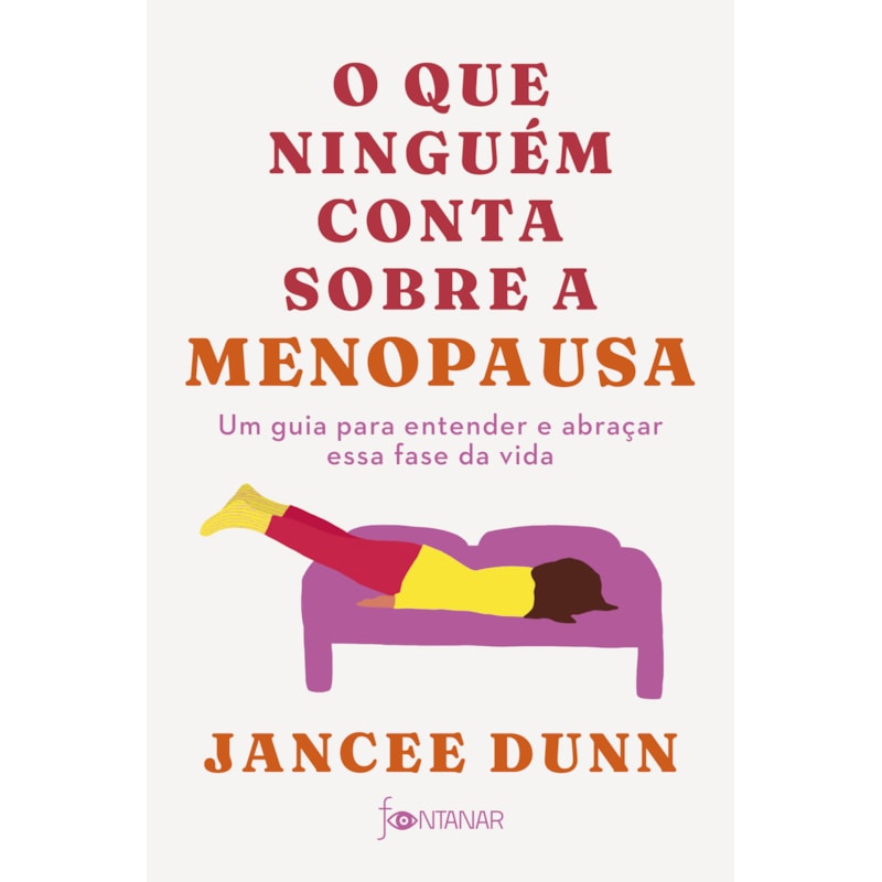 O QUE NINGUÉM CONTA SOBRE A MENOPAUSA: UM GUIA PARA ENTENDER E ABRAÇAR ESSA FASE DA VIDA