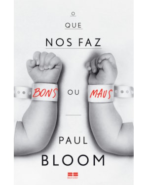 O QUE NOS FAZ BONS OU MAUS?