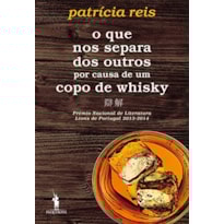 O QUE NOS SEPARA DOS OUTROS POR CAUSA DE UM COPO DE WHISKY