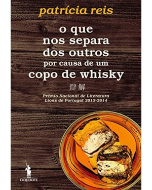 O QUE NOS SEPARA DOS OUTROS POR CAUSA DE UM COPO DE WHISKY