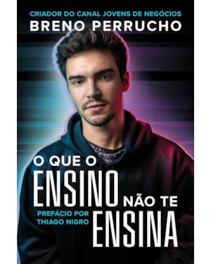 O QUE O ENSINO NÃO TE ENSINA