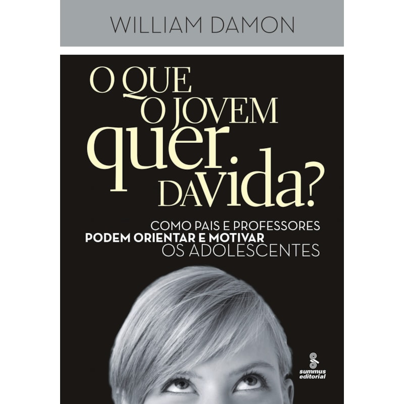 O QUE O JOVEM QUER DA VIDA?: COMO PAIS E PROFESSORES PODEM ORIENTAR E MOTIVAR OS ADOLESCENTES