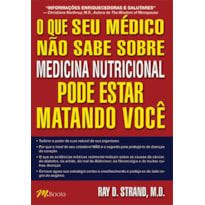 O que o seu médico não sabe sobre medicina nutricional pode estar matando você