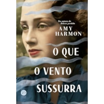 O QUE O VENTO SUSSURRA