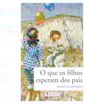 O QUE OS FILHOS ESPERAM DOS PAIS