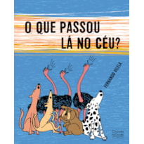 O QUE PASSOU LÁ NO CÉU?