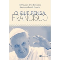 O que pensa Francisco