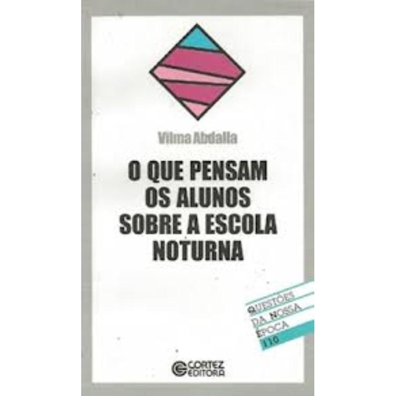 O QUE PENSAM OS ALUNOS SOBRE A ESCOLA NOTURNA